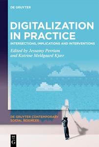 Blue background digital clouds on top and a painter painting the blue color of the cover, White text stating the book title "Digitalization in Practice - Intersections, Implications and Interventions" and the editors Jessamy Perriam and Katrine Meldgaard Kjær